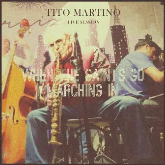 When the Saints Go Marching in (Live) by Tito Martino