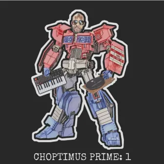 Choptimus Prime: 1 by Lawrence Arnell