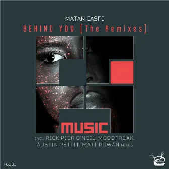 Behind You [The Remixes] by Matan Caspi