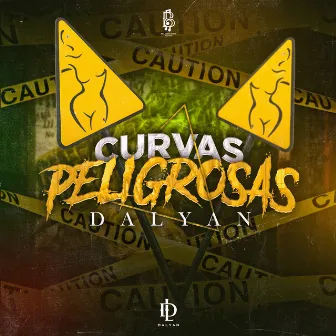 Curvas Peligrosas by Dalyan