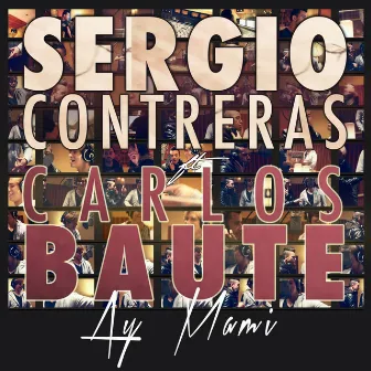 Ay mami (feat. Carlos Baute) by Sergio Contreras