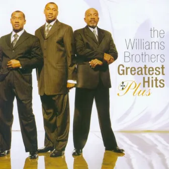 Greatest Hits Plus by The Williams Brothers