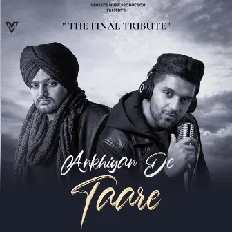 Ankhiyan De Taare by Venkat's Music