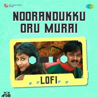 Noorandukku Oru Murai (Lofi) - Single by DJ Aftab