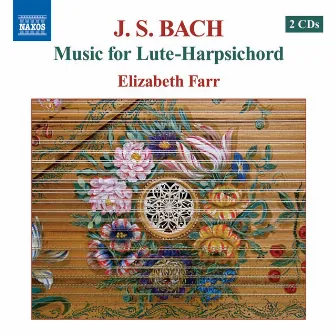 Bach, J.S.: Lute-Harpsichord Music by Elizabeth Farr