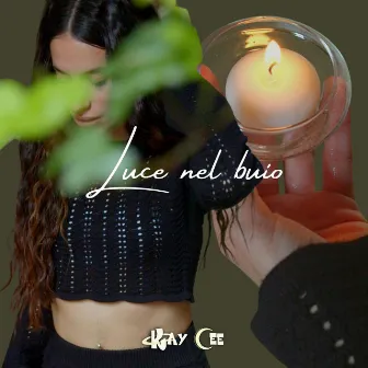 Luce nel buio by Kay Cee