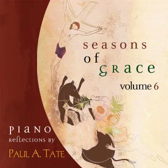 Seasons of Grace, Vol. 6 by Paul A. Tate