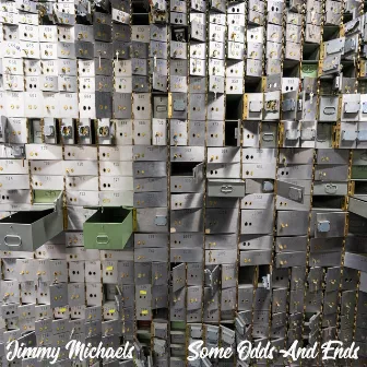 Some Odds And Ends by Jimmy Michaels