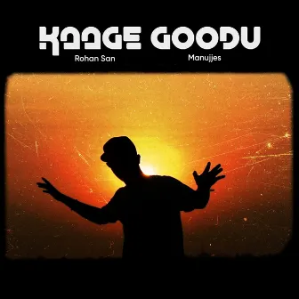 Kaage Goodu by Rohan San