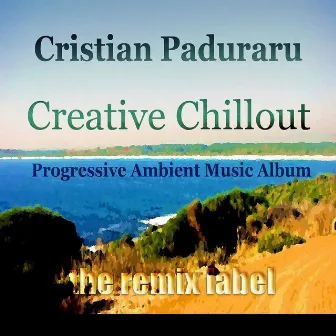 Creative Chillout (Progressive Ambient Music) by Unknown Artist