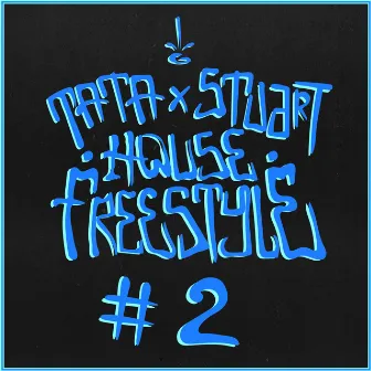 House Freestyle #2 by TATA