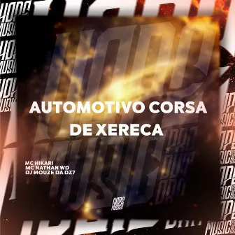 Automotivo Corsa de Xereca by DJ MOUZE DA DZ7