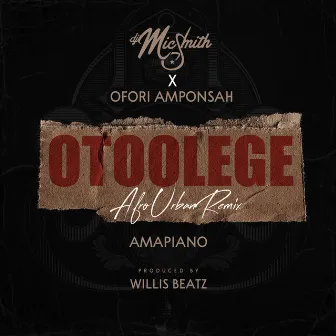 Otoolege (Amapiano) by DJ Mic Smith