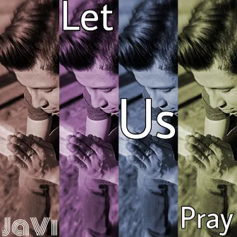 Let Us Pray by JaVi