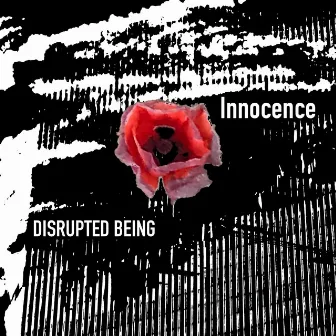 Innocence by Disrupted Being