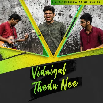 Vidaigal Thedu Nee by Manoj Krishna