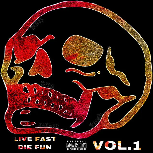 Live Fast Die Fun, Vol. 1