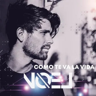 Como Te Va la Vida by Noel