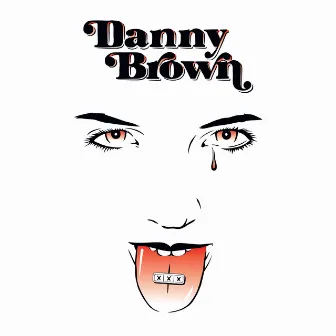 XXX (Deluxe Version) by Danny Brown