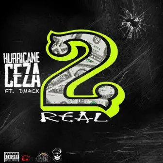 2 Real by Hurricane Ceza