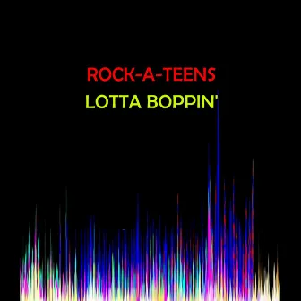 Lotta Boppin' by The Rock-A-Teens