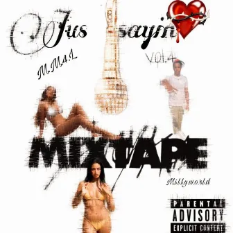 #JusSayin Vol 4 by MillyWorld