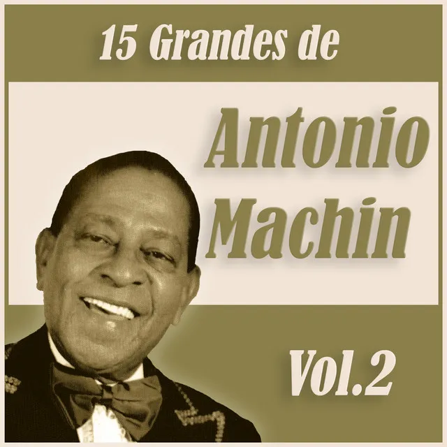 15 Grandes de Antonio Machín Vol. 2