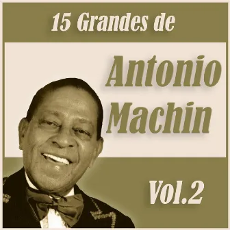 15 Grandes de Antonio Machín Vol. 2 by Antonio Machín