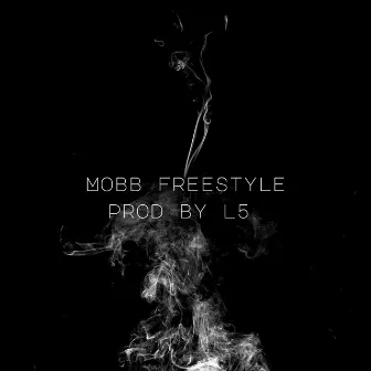 Mobb Freestyle by GRAMZ VANGUNDY