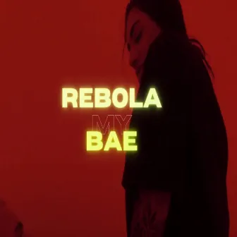 Rebola My Bae by Novak Mc