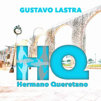 Hermano Queretano by Gustavo Lastra