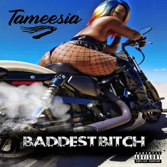 Baddest Bitch by Tameesia