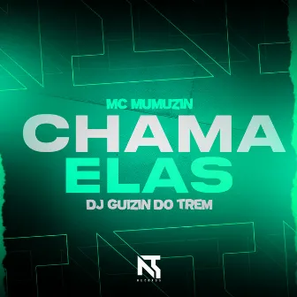 Chama Elas by Mc Mumuzin