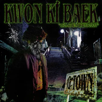 KWON KI BAEK - G TOWN 2021 MIX TAPE by KWON KI BAEK