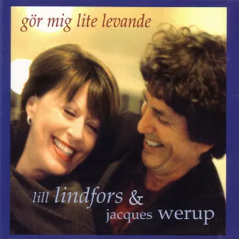 Gör Mig Lite Levande by Jacques Werup