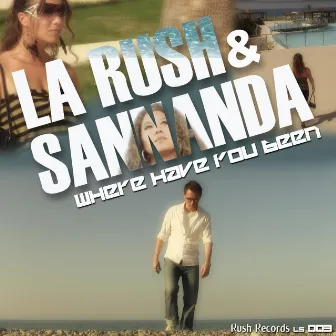 Where Have You Been (Radio Edit) by LA RUSH & SANNANDA