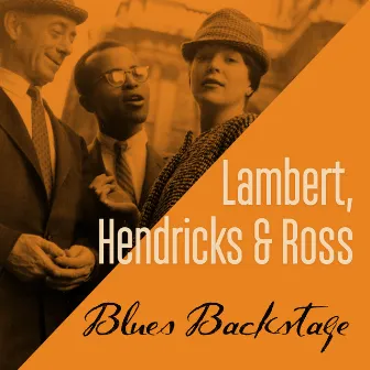 Blues Backstage by Lambert, Hendricks & Ross