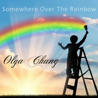 Somewhere Over The Rainbow by Olga Chung