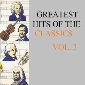 Greatest Hits Of The Classics Vol. 3 by Orquesta Sinfónica de RTVE