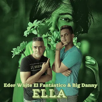 Ella by Eder White El Fantástico