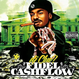 Fidel Cashflow by DJ Clue