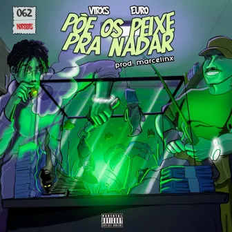 Põe os Peixes pra Nadar by Virxs