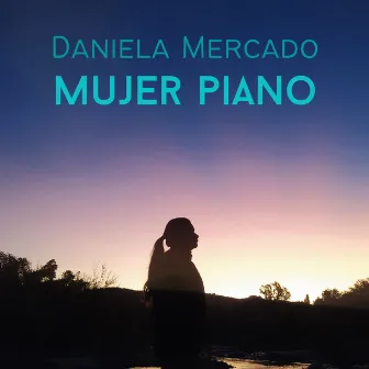 Mujer Piano by Daniela Mercado