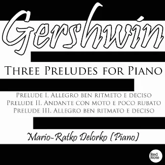 Gershwin: Three Preludes for Piano by Mario-Ratko Delorko