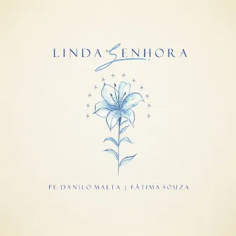 Linda Senhora by Padre Danilo Malta