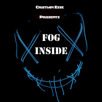 Fog Inside (Laser Mix) by Cristian Esse