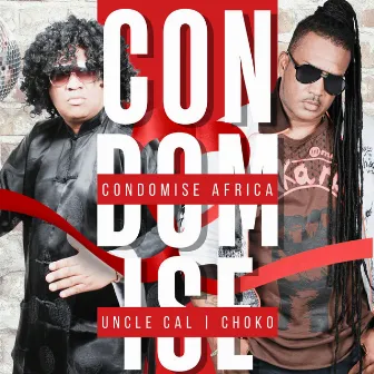 Condomise Africa by Uncle Cal