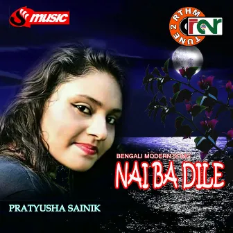 Nai Ba Dile by Pratyusha Sainik