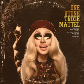 One Stone by Trixie Mattel