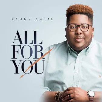 All for You by Kenny Smith